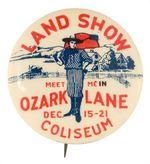 "LAND SHOW" BUTTON PROMOTING OZARK AREA.