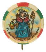 SUPERB COLOR RELIGIOUS BUTTON “EL SANTO NINO DE ATOCHA” FROM HAKE COLLECTION.