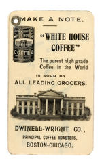 "WHITE HOUSE COFFEE" CELLO COVERED MEMO TABLET WITH 1906/07 CALENDAR.