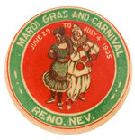 "RENO, NEV MARDI GRAS AND CARNIVAL" BEAUTIFUL 1905 CELEBRATION BUTTON.