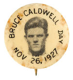 RARE BUTTON FOR MAJOR LEAGUE BASEBALL PLAYER AND FAMOUS YALE ATHLETE "BRUCE CALDWELL DAY."