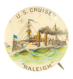 "U.S. CRUISER 'RALEIGH.'" WARSHIP BUTTON.  1