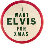 “I WANT ELVIS FOR XMAS” RARE BUTTON C. 1956.