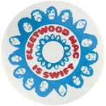 “FLEETWOOD MAC IS SWIFT” LARGE 4” EARLY CAREER BUTTON.