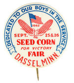 "SEED CORN FOR VICTORY FAIR 1942" RARE PATRIOTIC BUTTON.