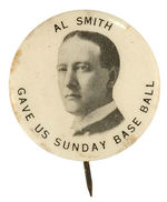 RARE 1920 BUTTON "AL SMITH GAVE US SUNDAY BASEBALL."