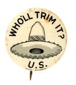 PRESIDENT WILSON-RELATED 1914 U.S./MEXICO CRISIS BUTTON.