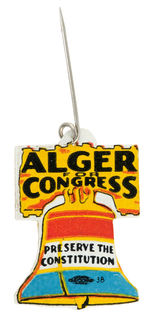 ALGER FOR CONGRESS/PRESERVE THE CONSTITUTION” RARE LIBERTY BELL CELLO FLIP.