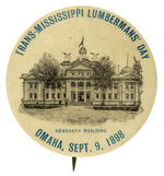 “TRANS-MISSISSIPPI LUMBERMAN’S DAY” RARE BUTTON.