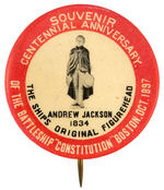 BATTLESHIP "CONSTITUTION" 1897 CENTENNIAL BUTTON SHOWING A. JACKSON "SHIP'S ORIGINAL FIGUREHEAD."