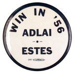 "WIN IN '56 ADLAI AND ESTES" 3" CELLULOID BUTTON.