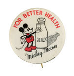 “MICKEY MOUSE FOR BETTER HEALTH” RARE “MILK” PROMOTION BUTTON.