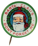 RARE LITHO TIN BUTTON “SANTA CLAUS/DON’T FORGET ME.”