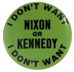 SCARCE 1960 BUTTON OPPOSING BOTH CANDIDATES NIXON AND KENNEDY.