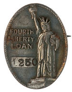 "FOURTH LIBERTY LOAN" METAL BADGE WITH SERIAL NUMBER.