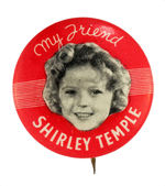 "MY FRIEND SHIRLEY TEMPLE" CIRCA 1935 PORTRAIT BUTTON.