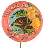 CALIFORNIA COUNTY BUTTON PROMOTES "IOWA SOCIETY/HAWKEYE STATE."