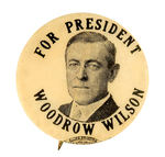 “FOR PRESIDENT WOODROW WILSON” UNCOMMON PORTRAIT BUTTON.