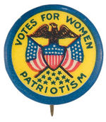 COLORFUL “VOTES FOR WOMEN/PATRIOTISM” BUTTON.