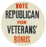 REPUBLICAN PARTY SUPPORTING VETERANS' BONUS RARE PAIR OF 3.5" BUTTONS.