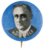 "PRESIDENT ROOSEVELT" EARLY PORTRAIT BUTTON ON BLUE BACKGROUND.