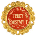 "TEDDY ROOSEVELT/MY HAT IS IN THE RING" RARE 1912 BUTTON.