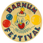 "BARNUM FESTIVAL" LARGE 4" BUTTON WITH CLOWN.