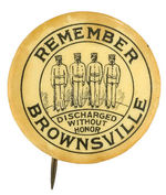 "REMEMBER BROWNSVILLE" HISTORIC ANTI ROOSEVELT AND CIVIL RIGHTS BUTTON.