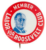 “MEMBER LABOR FOR ROOSEVELT CLUB” RARE AND GRAPHIC BUTTON.