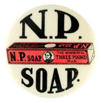 "N.P. SOAP" CANADIAN AD BUTTON FROM HAKE COLLECTION & CPB.