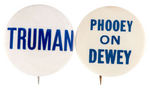 TRUMAN PAIR OF 1948 NAME AND SLOGAN BUTTONS.