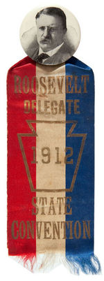 "ROOSEVELT DELEGATE 1912 STATE CONVENTION" RARE PENNSYLVANIA BUTTON WITH RIBBON.