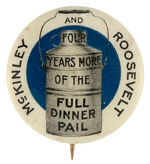 "McKINLEY AND ROOSEVELT" FULL DINNER PAIL BUTTON UNLISTED WITH BLUE BACKGROUND.