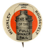 "McKINLEY AND ROOSEVELT" UNLISTED 7/8" VERSION OF FULL DINNER PAIL BUTTON.