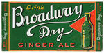 "DRINK BROADWAY DRY GINGER ALE" EMBOSSED TIN SIGN.