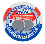 "KENTUCKY BICENTENNIAL DELEGATE/BUSH & QUAYLE OUR CHOICE" BUTTON.