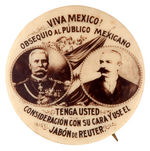 EARLY BUTTON FOR MEXICO DISTRIBUTION SHOWING LEADER DIAZ PLUS ADVERTISING TEXT.