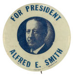 "FOR PRESIDENT ALFRED E. SMITH" SCARCE PORTRAIT BUTTON.