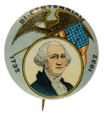 OUTSTANDING DESIGNED BUTTON FROM HAKE COLLECTION FOR WASHINGTON’S BI-CENTENNIAL 1732-1932.