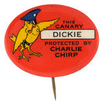 “DICKIE” THE CANARY’S PERSONAL NAME BUTTON FROM HAKE COLLECTION & CPB.