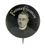 "FATHER COUGHLIN" RARE 1930s PORTRAIT BUTTON.