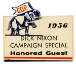 “HONORED GUEST” BADGE FOR THE “G.O.P.  1956 DICK NIXON CAMPAIGN SPECIAL.”