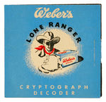 "WEBER'S LONE RANGER CRYPTOGRAPH DECODER."