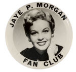 "JAYE P. MORGAN FAN CLUB" LARGE REAL PHOTO BUTTON.