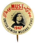 "UNITED JEWISH WELFARE FUND" RARE DATED 1947 BUTTON.