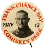 “FRANK CHANCE DAY MAY 17 COMISKEY PARK” RARE BUTTON.