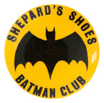 "SCARCE SHEPARD'S SHOES BATMAN CLUB BUTTON."