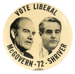 “VOTE LIBERAL McGOVERN-72-SHRIVER” JUGATE BUTTON.