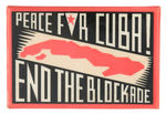 “PEACE FOR CUBA! END THE BLOCKADE” GRAPHIC RECTANGULAR BUTTON.