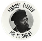 "ELDRIDGE CLEAVER FOR PRESIDENT" 1968 PORTRAIT BUTTON.